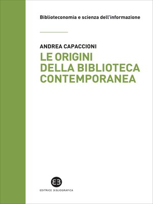 cover image of Le origini della biblioteca contemporanea